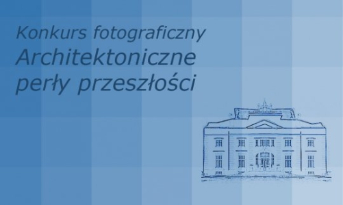Konkurs "Architektoniczne perły przeszłości"