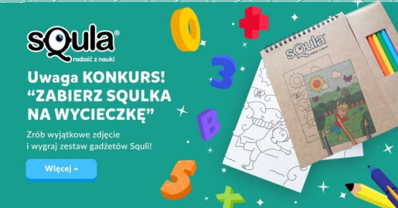 Konkurs "Zabierz Squlka na wycieczkę"
