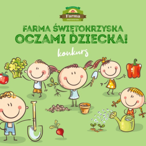 Konkurs plastyczny "Farma Świętokrzyska oczami dziecka"