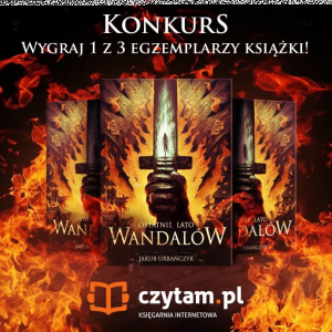 Wygraj 1 z 3 egzemplarzy książki "Ostatnie lato Wandalów"
