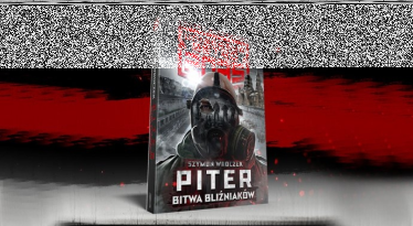 Konkurs "Uniwersum Metro 2035 - Piter. Bitwa bliźniaków"