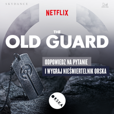 Konkurs "The Old Guard - wygraj limitowany nieśmiertelnik od ORSKA"