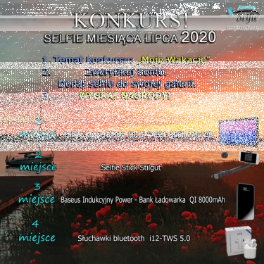 Konkurs "Najfajniejsze selfie miesiąca - lipiec 2020 Temat: Moje wakacje"