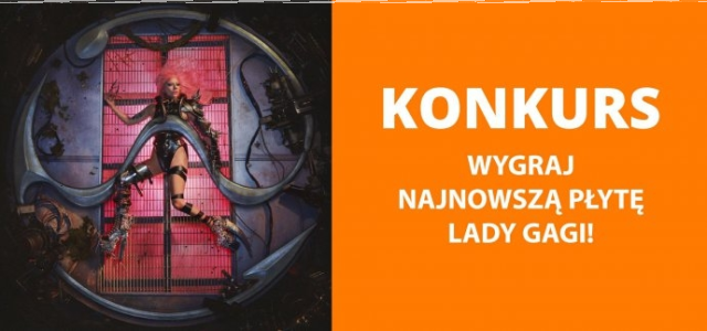 Konkurs "Lady Gaga płyta Chromatica"
