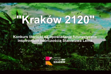 Konkurs literacki "Kraków 2120 - Kapsuła Czasu"