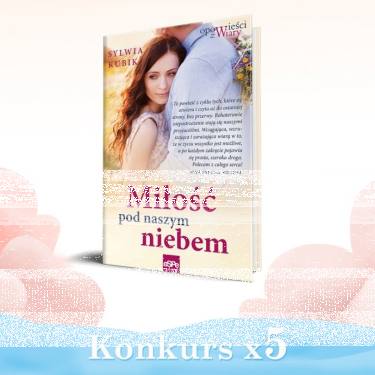 Konkurs "Miłość pod naszym niebem"