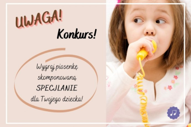 Wygraj piosenkę skomponowaną dla Twojego dziecka!