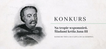 Konkurs "Śladami króla Jana III"