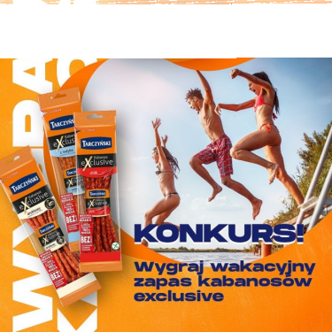 Konkurs "Wakacje w stylu Exclusive - Tarczyński"