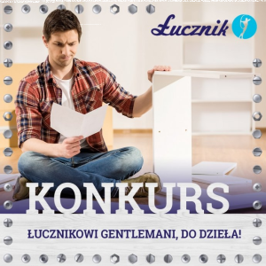 Konkurs "Łucznikowi Gentlemani, do akcji!"