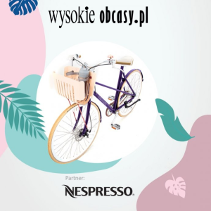 Konkurs fotograficzny wysokie obcasy x nespresso! do godz. 10:00