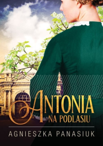 Wygraj książkę "Na Podlasiu. Antonia"
