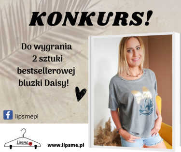 Wygraj bestsellerową bluzkę Daisy