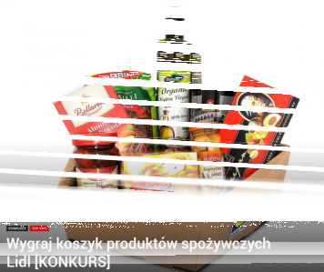 Łódź: Wygraj koszyk produktów spożywczych Lidl