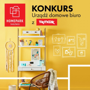 Konkurs "Urządź biuro z TK MAXX"