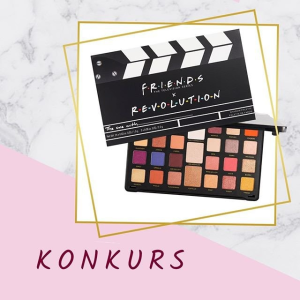 Wygraj paletę cieni z kolekcji Makeup Revolution x Friends!