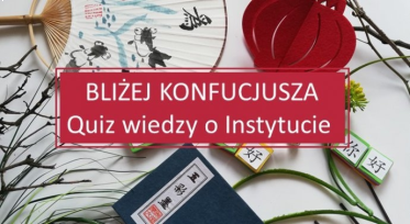 Konkurs "Bliżej Konfucjusza – quiz wiedzy o Instytucie"
