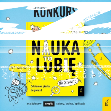Konkurs "Nauka.To Lubię"