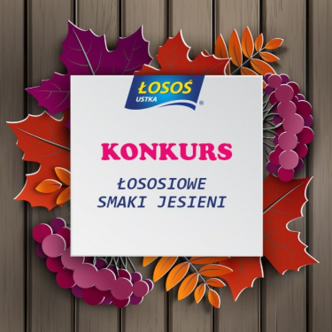 Konkurs "Łososiowe smaki jesieni"