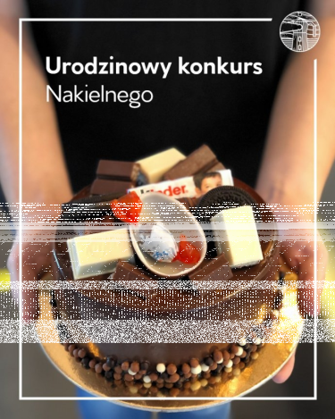 Urodzinowy konkurs Nakielnego