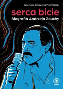 Wygraj książkę Serca bicie. Biografia Andrzeja Zauchy