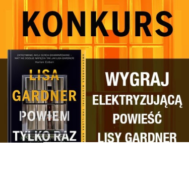 Konkurs "Powiem tylko raz"