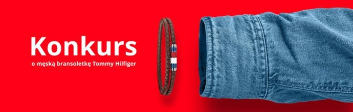 Wygraj bransoletkę Tommy Hilfiger