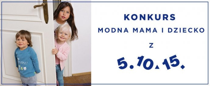 Konkurs "Modna mama i dziecko razem z 5.10.15. - stwórz stylizacje na jesień i wygraj nagrody"