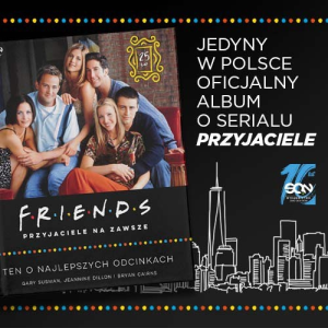 Konkurs "Friends. Przyjaciele na zawsze"