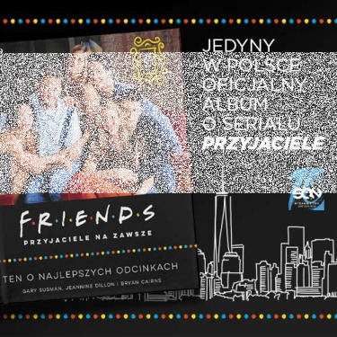 Konkurs "Friends. Przyjaciele na zawsze"
