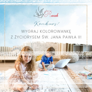Wygraj kolorowankę z życiorysem Jana Pawła II