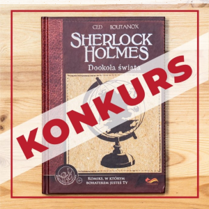 Konkurs "Sherlock Holmes: Dookoła świata"