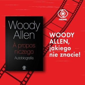 Konkurs "A propos niczego. Autobiografia Woody'ego Allena"