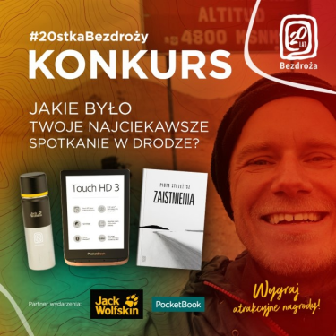 Konkurs "20tka Bezdroży z Piotrem Strzeżyszem"
