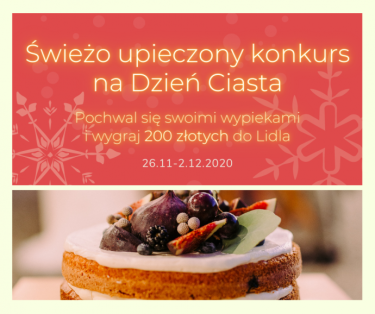 Świeżo upieczony konkurs na Dzień Ciasta
