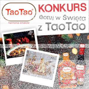 Konkurs "Gotuj w Święta z TaoTao"
