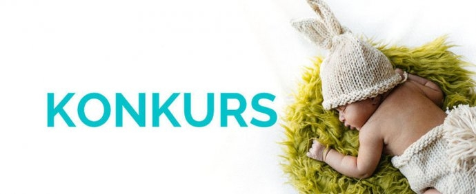 Konkurs "Czego nie może zabraknąć w wyprawce niemowlaka?"