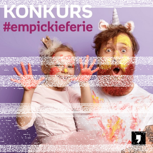 Konkurs "Empickie ferie"