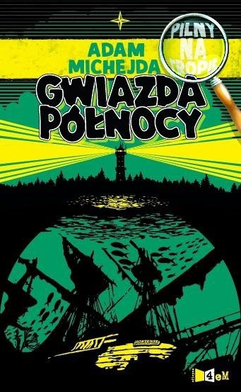 Wygraj książkę "Pilny na tropie. Gwiazda północy" do godz. 20:00