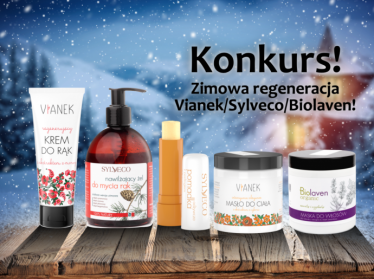 Wygraj zimową regenerację Vianek/Sylveco/Biolaven!