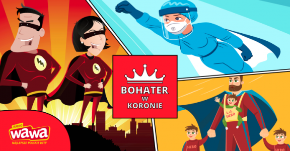 Konkurs "Radio WAWA poszukuje bohaterów! Bohaterów w Koronie"