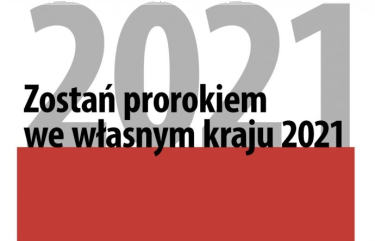 Konkurs "Zostań prorokiem we własnym kraju 2021"