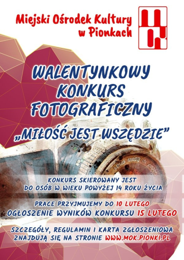 Pionki: Walentynkowy Konkurs Fotograficzny "Miłość jest wszędzie" 14+