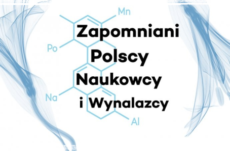 Konkurs "Zapomniani polscy naukowcy i wynalazcy"