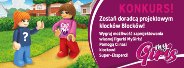 Konkurs "Zaprojektuj nową przyjaciółkę BLOCKI MyGirls"