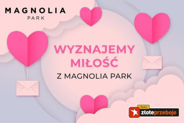 Wrocław: Konkurs "Wyznaj miłość z Magnolia Park"