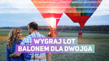 Wygraj lot balonem dla dwojga! do godz. 17:00