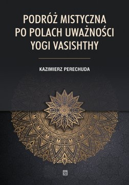 Konkurs z książką "Podróż mistyczna. Po polach uważności yogi Vasishthy"