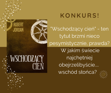 Konkurs "Wschodzący Cień"