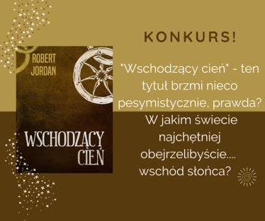 Konkurs "Wschodzący Cień"